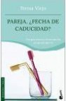 Pareja. ¿fecha de caducidad?