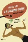 Guia de la buena vida: conviertete en un perfecto hedonista