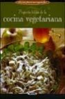 Pequeña biblia de la cocina vegetariana (cocina para no engordar)