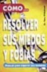 Como resolver sus miedos