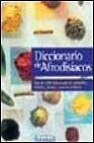 Diccionario de afrodisiacos: mas de 1000 referencias de alimentos , bebidas, fiestas y autores eroticos