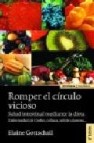 Romper el circulo vicioso: salud intestinal mediante la dieta. en fermedad de crohn, celiaca, colitis ulcerosa (2ª ed.)