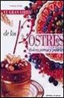 El gran libro de los postres: dulces, tortas y pasteles