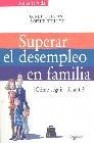 Superar el desempleo en familia