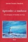 Aprender a madurar: un reto para el hombre de hoy