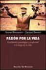 Pasion por la vida: crecimiento psicologico y espiritual a lo lar go de la vida