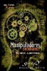 Manipuladores cotidianos: manual de supervivencia