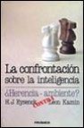 La confrontacion sobre la inteligencia:¿herencia-ambiente? (5ª ed .)