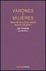 Varones y mujeres: semejanzas y diferencias de la doble realidad del sexo y el genero