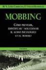 Mobbing: como prevenir, identificar y solucionar el acoso psicolo gico en el trabajo