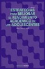 Estrategias para mejorar el rendimiento academico de los adolesce ntes (2ª ed.)