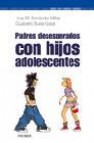 Padres desesperados...con hijos adolescentes (2ªed)