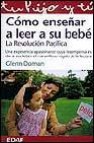 Como enseñar a leer a su bebe: la revolucion pacifica