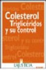 Colesterol trigliceridos y su control