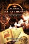 Alquimia: el gran secreto (al limite)