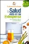 La salud esta en su despensa: el poder curativo de los alimentos