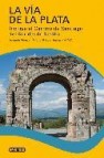 La via de la plata: guia practica del peregrino (guias del viajer o)