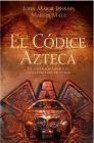 El codice azteca: la iniciacion espiritual de la piramide de fueg o