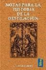 Notas para la historia de la destilacion