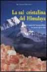 La sal cristalina del himalaya: un regalo de la naturaleza, la fu ente de la vida