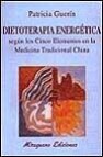 Dietoterapia energetica segun los cinco elementos en la medicina tradicional china