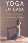 Yoga en casa: una guia para iniciarse en el camino personal del y oga