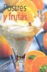 Postres y frutas (cocina mediterranea sana y facil)