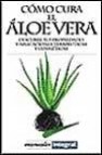 Como cura el aloe vera