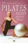 10 minutos de pilates con balon: sencillas series para tonificar el cuerpo, incluye ejercicios para embarazadas