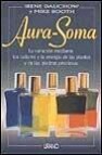 Aura-soma: la curacion mediante los colores y la energia de las p antas y de las piedras preciosas