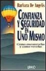 Confianza y seguridad en uno mismo: como encontrarlas y como vivi rlas