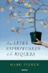 Las leyes espirituales de la riqueza