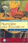 Nutricion para educadores (v.i) (2ª ed.)