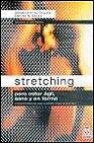 Stretching para estar agil, sano y en forma: el manual completo p ara todas las edades y niveles de forma fisica