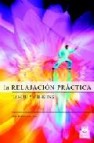 Relajacion practica: tai - chi y chi - kung