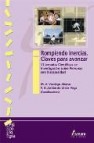 Rompiendo inercias: claves para avanzar (vi jornadas cientificas de investigacion sobre personas con discapacidad)