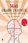 Mas brain trainer: nuevos ejercicios para desarrollar tu mente 