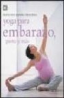 Yoga para embarazo, parto y mas 