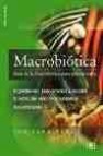 Macrobiotica: guia de la macrobiotica para principiantes 