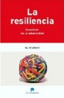 La resiliencia: construir en la adversidad