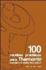100 recetas practicas para thermomix 