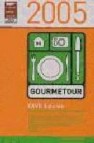 Gourmetour 2005: guia gastronomica y turistica de españa (27ª ed. )