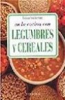 En la cocina con legumbres y cereales