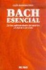 Bach esencial: de las enfermedades primarias al objetivo de vida