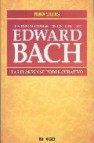 Los descubrimientos del doctor edward bach