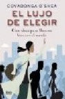 El lujo de elegir