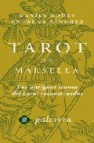 El libro de oro y tarot de marsella: simbologia, interpretacion y tiradas