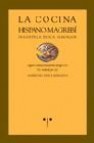 La cocina hispano-magrebi durante la epoca almohade: segun manusc rito anonimo del siglo xiii