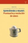 Aprendiendo a resumir: prontuario y resolucion de casos