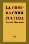 La comida como cultura (la comida de la vida)